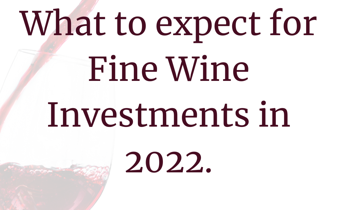 What to Expect for Fine Wine Investments in 2022